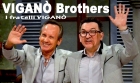 VIGANÒ Brothers